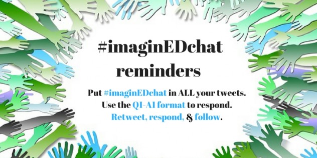 #imaginEDchat reminders #im