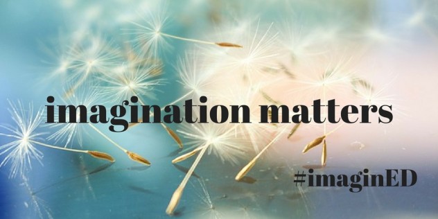 imagination matters #imaginED